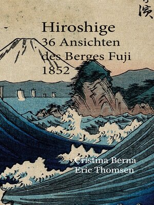 cover image of Hiroshige 36 Ansichten des Berges Fuji 1852